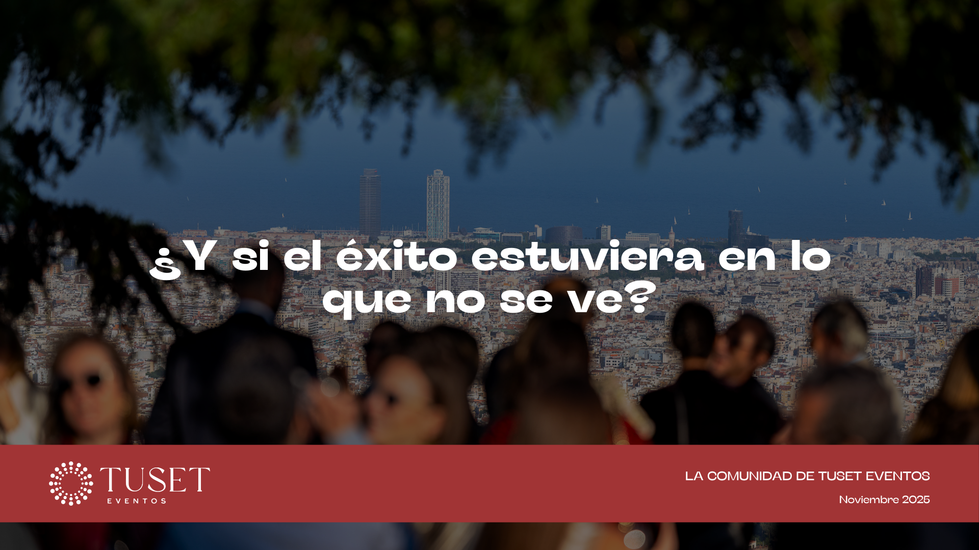 ¿Y si el éxito estuviera en lo que no se ve