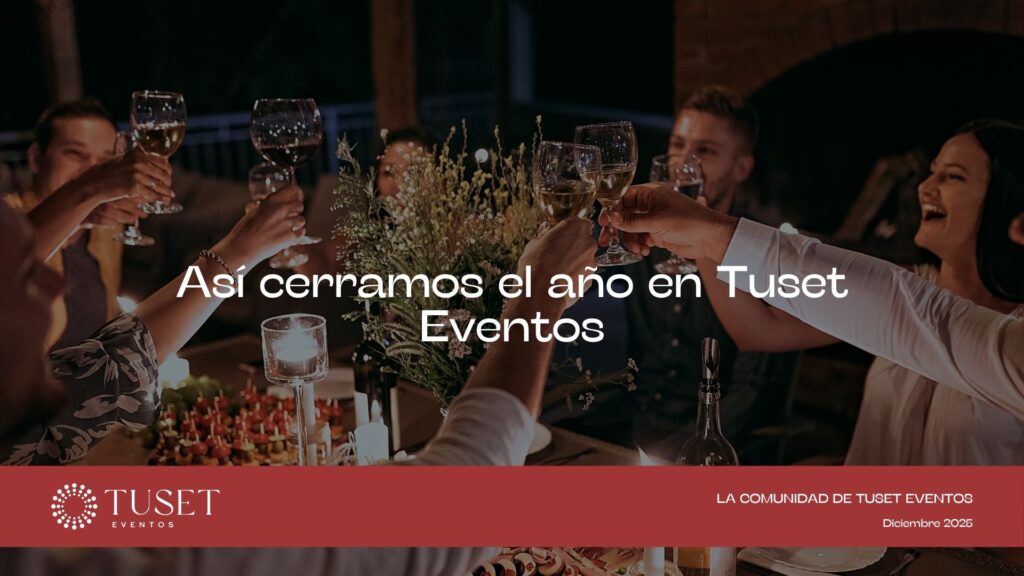 Así cerramos el año en Tuset Eventos